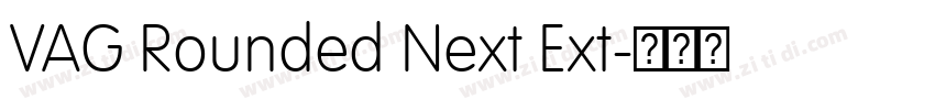 VAG Rounded Next Ext字体转换 VAG Rounded Next Ext字体转换